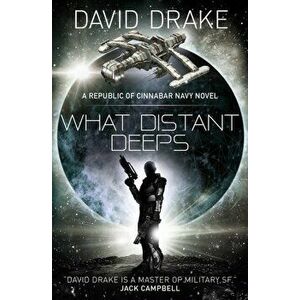What Distant Deeps (The Republic of Cinnabar Navy series #8), Paperback - David Drake imagine