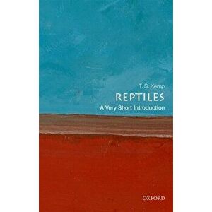 Reptiles: A Very Short Introduction, Paperback - T. S. Kemp imagine