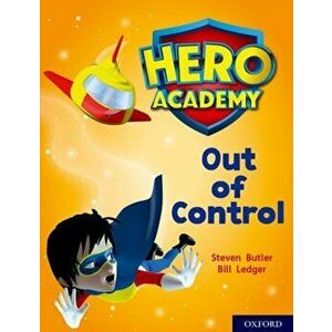 Hero Academy: Oxford Level 8, Purple Book Band: Out of Control, Paperback - Steven Butler imagine