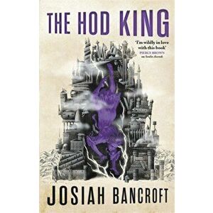 Hod King. Book Three of the Books of Babel, Paperback - Josiah Bancroft imagine