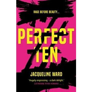 Perfect Ten. A powerful novel about one woman's search for revenge, Paperback - Jacqueline Ward imagine
