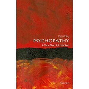 Psychopathy: A Very Short Introduction, Paperback - Essi Viding imagine