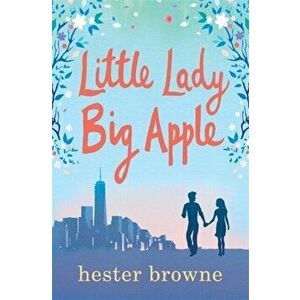 Little Lady, Big Apple. the perfect laugh-out-loud summer read, Paperback - Hester Browne imagine