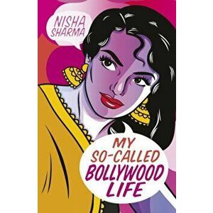 My So-Called Bollywood Life, Paperback - Nisha Sharma imagine