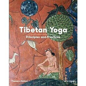Tibetan Yoga. Principles and Practices, Hardback - Ian A Baker imagine