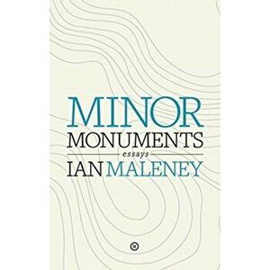 Minor Monuments, Paperback - Ian Maleney imagine