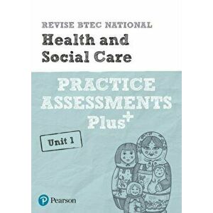 Revise BTEC National Health and Social Care Unit 1 Practice Assessments Plus, Paperback - Elizabeth Haworth imagine