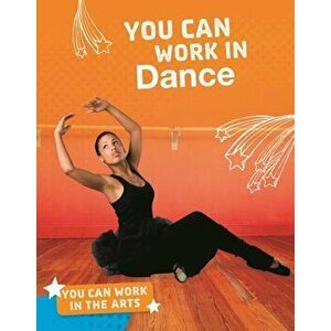 You Can Work in Dance, Hardback - Samantha S. Bell imagine