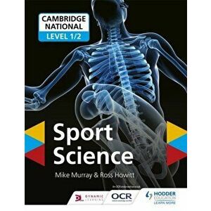 Cambridge National Level 1/2 Sport Science, Paperback - Ross Howitt imagine