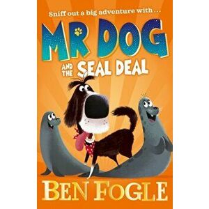 Mr Dog and the Seal Deal, Paperback - Steve Cole imagine