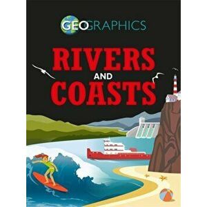 Geographics: Rivers and Coasts, Paperback - Izzi Howell imagine