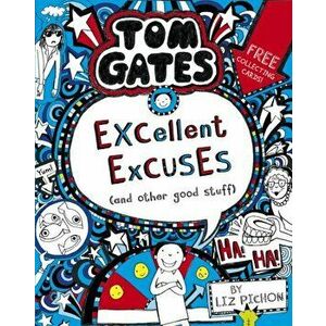Tom Gates: Excellent Excuses (And Other Good Stuff, Paperback - Liz Pichon imagine