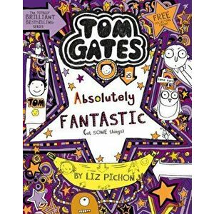 Tom Gates is Absolutely Fantastic (at some things), Paperback - Liz Pichon imagine