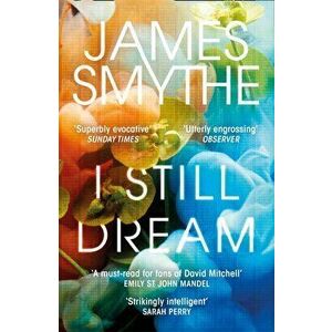 I Still Dream, Paperback - James Smythe imagine