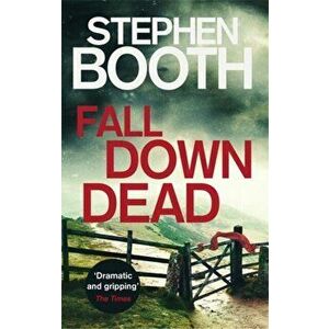Fall Down Dead, Paperback - Stephen Booth imagine