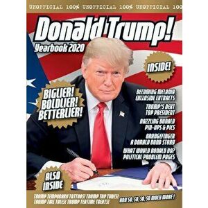 Unofficial Donald Trump Yearbook, Hardback - Dicken Goodwin imagine