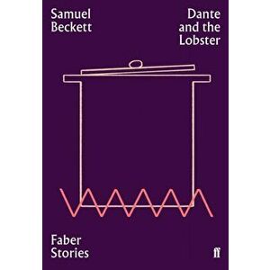 Dante and the Lobster. Faber Stories, Paperback - Samuel Beckett imagine