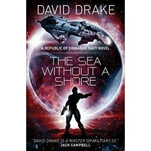 Sea Without a Shore (The Republic of Cinnabar Navy series #10), Paperback - David Drake imagine