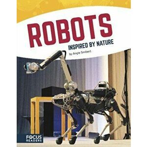 Inspired by Nature: Robots, Paperback - Angie Smibert imagine