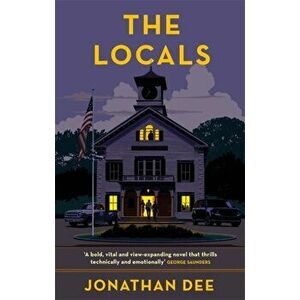 Locals, Paperback - Jonathan Dee imagine