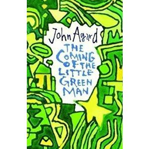 Coming of the Little Green Man, Paperback - John Agard imagine