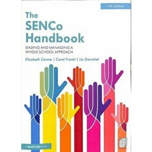 SENCo Handbook. Leading and Managing a Whole School Approach, Paperback - Liz Gerschel imagine