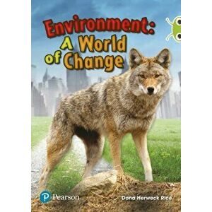 Bug Club Lime Plus B NF Environment A World of Change, Paperback - Dona Herweck Rice imagine