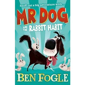 Mr Dog and the Rabbit Habit, Paperback - Steve Cole imagine