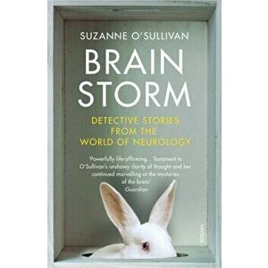Brainstorm. Detective Stories From the World of Neurology, Paperback - Dr. Suzanne O'Sullivan imagine