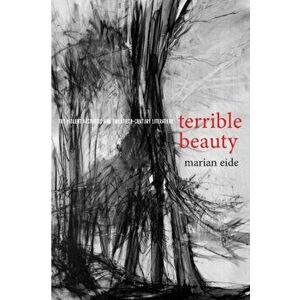 Terrible Beauty. The Violent Aesthetic and Twentieth-Century Literature, Paperback - Marian Eide imagine