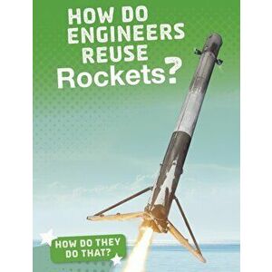 How Do Engineers Reuse Rockets?, Hardback - Arnold Ringstad imagine