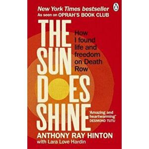 Sun Does Shine. How I Found Life and Freedom on Death Row (Oprah's Book Club Summer 2018 Selection), Paperback - Anthony Ray Hinton imagine