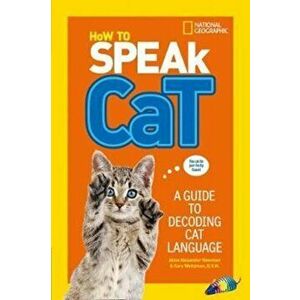 How To Speak Cat. A Guide to Decoding Cat Language, Paperback - *** imagine