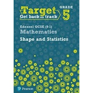 Target Grade 5 Edexcel GCSE (9-1) Mathematics Shape and Statistics Workbook, Paperback - Diane Oliver imagine