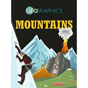 Geographics: Mountains, Paperback - Izzi Howell imagine