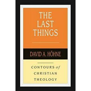 Last Things, Paperback - David A. Hoehne imagine