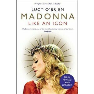 Madonna. Like an Icon, Paperback - Lucy O'Brien imagine