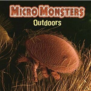Micro Monsters: Outdoors, Paperback - Sabrina Crewe imagine