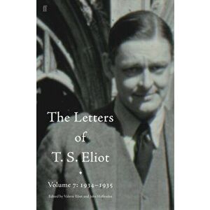Letters of T. S. Eliot Volume 7: 1934-1935, The, Hardback - T. S. Eliot imagine