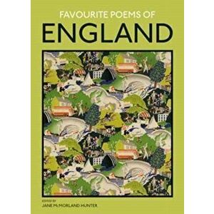 Favourite Poems of England. a collection to celebrate this green and pleasant land, Paperback - Jane McMorland-Hunter imagine