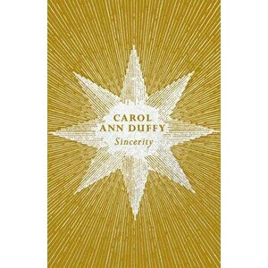 Sincerity, Paperback - Carol Ann Duffy imagine