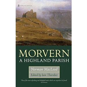 Morvern. A Highland Parish, Paperback - Norman MacLeod imagine