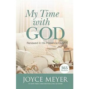 My Time with God. 365 Daily Devotions, Paperback - Joyce Meyer imagine