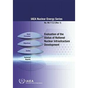 Evaluation of the Status of National Nuclear Infrastructure Development, Paperback - *** imagine