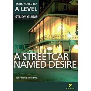 Streetcar Named Desire: York Notes for A-level, Paperback - Steve Eddy imagine