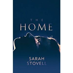 Home, Paperback - Sarah Stovell imagine