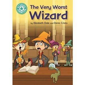 Reading Champion: The Very Worst Wizard. Independent Reading Turquoise 7, Paperback - Elizabeth Dale imagine