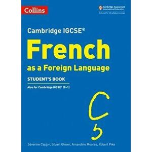 Cambridge IGCSE (TM) French Student's Book, Paperback - Robert Pike imagine