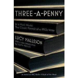 Three-a-Penny. Radio 4 Book of the Week, Paperback - Lucy Malleson imagine