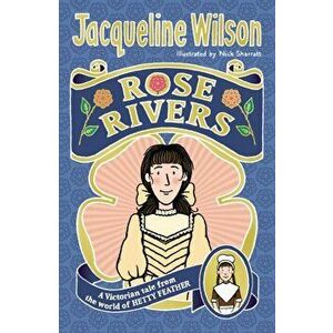 Rose Rivers, Paperback - Jacqueline Wilson imagine